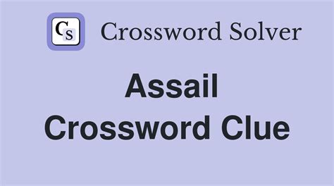 assail crossword clue|assail with abuse crossword clue.